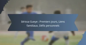 Idrissa Gueye : Premiers jours, Liens familiaux, Défis personnels