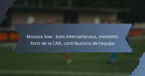 Moussa Sow : buts internationaux, moments forts de la CAN, contributions de l’équipe